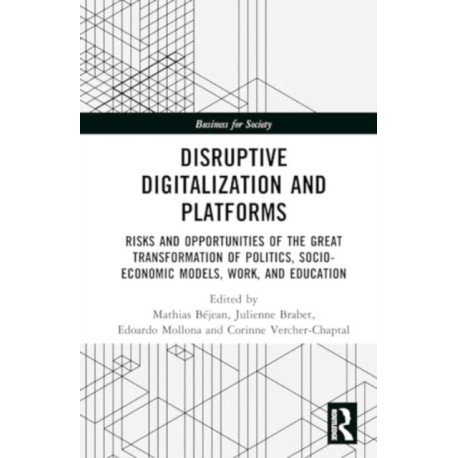 Disruptive Digitalisation and Platforms: Risks and Opportunities of the Great Transformation of Politics, Socio-economic Models, Work, and Education