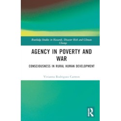 Agency in Poverty and War: Consciousness in Rural Human Development