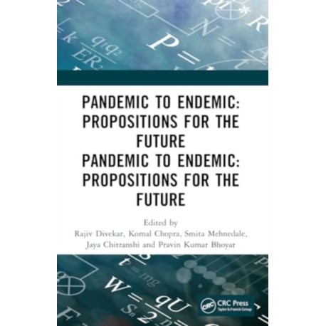 Pandemic to Endemic: Propositions for the Future