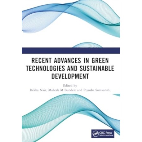 Recent Advances in Green Technologies and Sustainable Development