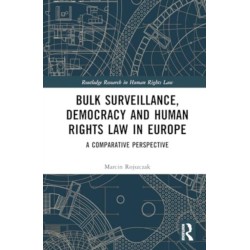 Bulk Surveillance, Democracy and Human Rights Law in Europe: A Comparative Perspective