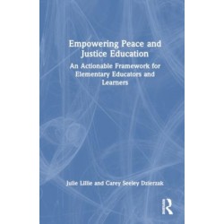Empowering Peace and Justice Education: An Actionable Framework for Elementary Educators and Learners