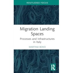 Migration Landing Spaces: Processes and Infrastructures in Italy