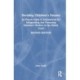 Deciding Children's Futures: An Expert Guide to Assessments for Safeguarding and Promoting Children's Welfare in the Family Court
