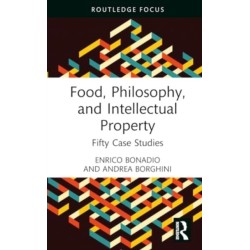 Food, Philosophy, and Intellectual Property: Fifty Case Studies