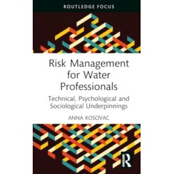 Risk Management for Water Professionals: Technical, Psychological and Sociological Underpinnings