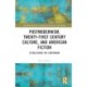 Postmodernism, Twenty-First Century Culture, and American Fiction: Establishing the Continuum