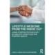 Lifestyle Medicine from the Inside Out: Using Positive Psychology in Healthy Lifestyles for Positive Health