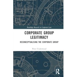 Corporate Group Legitimacy: Reconceptualising the Corporate Group