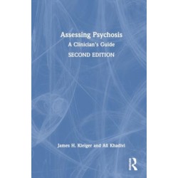 Assessing Psychosis: A Clinician's Guide