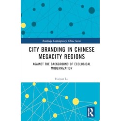 City Branding in Chinese Megacity Regions: Against the Background of Ecological Modernization