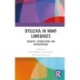 Dyslexia in Many Languages: Insights, Interactions and Interventions