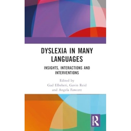 Dyslexia in Many Languages: Insights, Interactions and Interventions