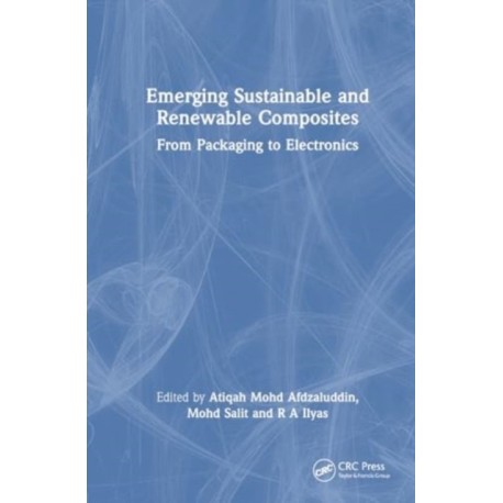 Emerging Sustainable and Renewable Composites: From Packaging to Electronics