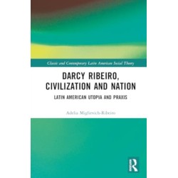 Darcy Ribeiro, Civilisation and Nation: Social Theory from Latin America