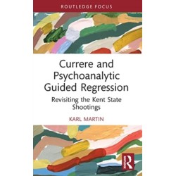 Currere and Psychoanalytic Guided Regression: Revisiting the Kent State Shootings