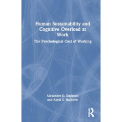 Human Sustainability and Cognitive Overload at Work: The Psychological Cost of Working