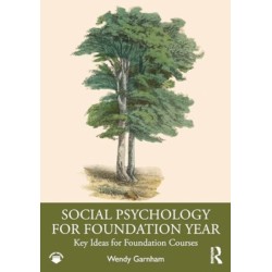 Social Psychology for Foundation Year: Key Ideas for Foundation Courses