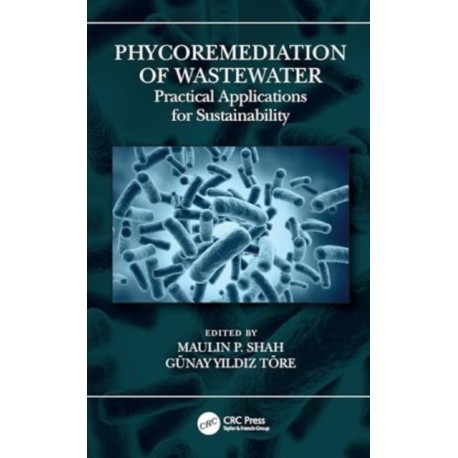 Phycoremediation of Wastewater: Practical Applications for Sustainability