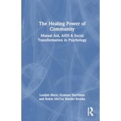 The Healing Power of Community: Mutual Aid, AIDS, and Social Transformation in Psychology