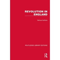 Routledge Library Editions: Revolution in England