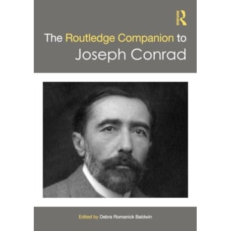 The Routledge Companion to Joseph Conrad