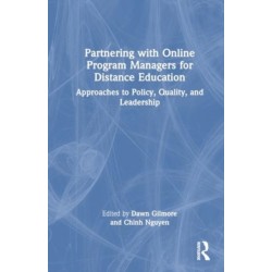 Partnering with Online Program Managers for Distance Education: Approaches to Policy, Quality, and Leadership