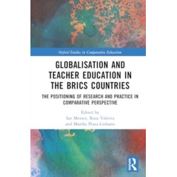 Globalisation and Teacher Education in the BRICS Countries: The Positioning of Research and Practice in Comparative Perspective