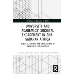 University and Academics’ Societal Engagement in Sub-Saharan Africa: Benefits, Drivers, and Constraints of Knowledge Production