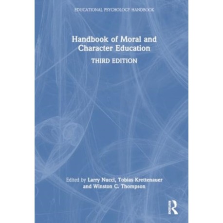 Handbook of Moral and Character Education