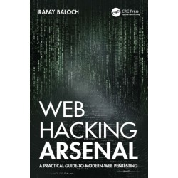 Web Hacking Arsenal: A Practical Guide to Modern Web Pentesting