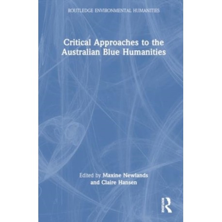 Critical Approaches to the Australian Blue Humanities
