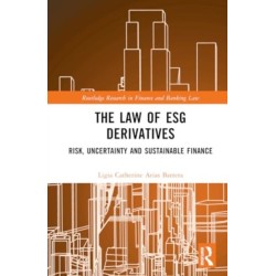 The Law of ESG Derivatives: Risk, Uncertainty and Sustainable Finance