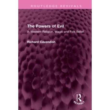 The Powers of Evil: in Western Religion, Magic and Folk Belief