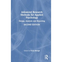 Advanced Research Methods for Applied Psychology: Design, Analysis and Reporting