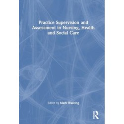 Practice Supervision and Assessment in Nursing, Health and Social Care