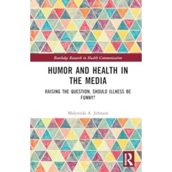 Humor and Health in the Media: Raising the Question, Should Illness be Funny?
