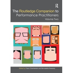 The Routledge Companion to Performance Practitioners: Volume Two