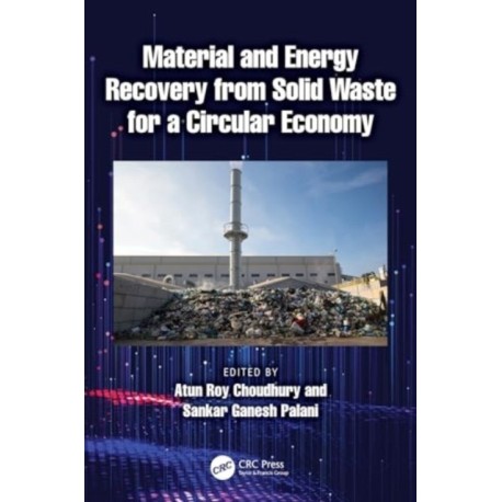 Material and Energy Recovery from Solid Waste for a Circular Economy