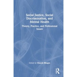 Social Justice, Social Discrimination, and Mental Health: Theory, Practice, and Professional Issues