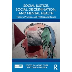 Social Justice, Social Discrimination, and Mental Health: Theory, Practice, and Professional Issues