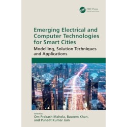 Emerging Electrical and Computer Technologies for Smart Cities: Modelling, Solution Techniques and Applications
