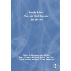 Media Ethics: Cases and Moral Reasoning