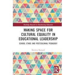 Making Space for Cultural Equality in Educational Leadership: School Ethos and Postcolonial Pedagogy