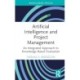 Artificial Intelligence and Project Management: An Integrated Approach to Knowledge-Based Evaluation