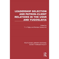 Leadership Selection and Patron–Client Relations in the USSR and Yugoslavia