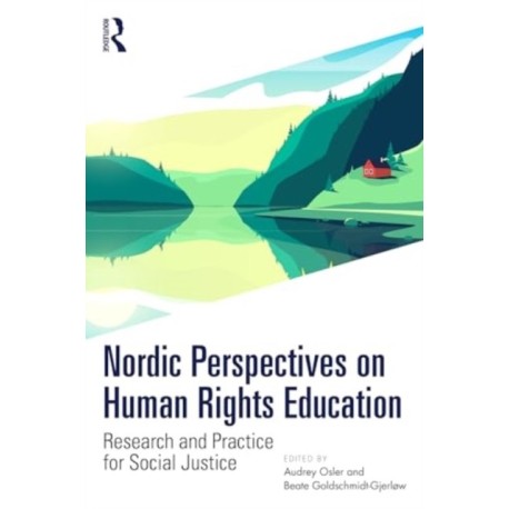 Nordic Perspectives on Human Rights Education: Research and Practice for Social Justice