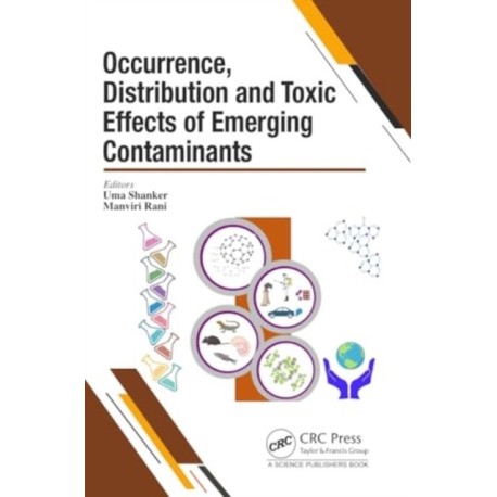Occurrence, Distribution and Toxic Effects of Emerging Contaminantsx