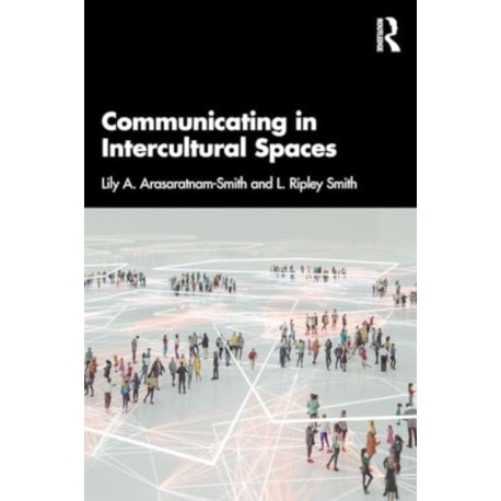 Communicating in Intercultural Spaces