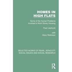 Homes in High Flats: Some of the Human Problems Involved in Multi-Storey Housing